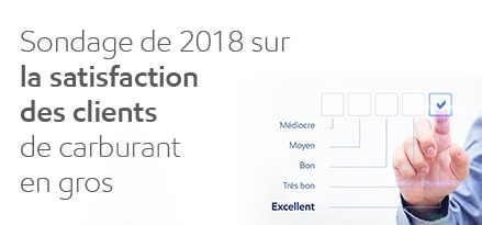 Sondage de 2018 sur la satisfaction des clients de carburant en gros